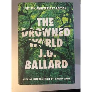 The Drowned World J.G. Ballard Hardcover Liveright 2012 VGUC